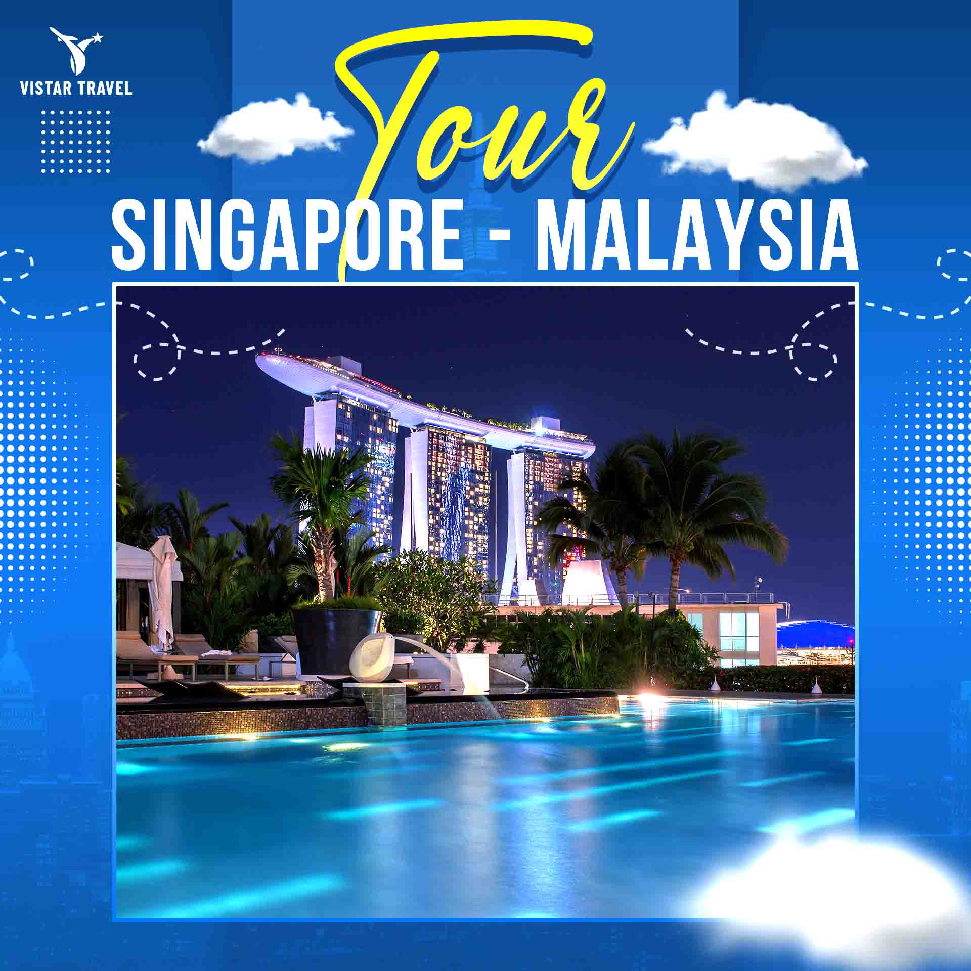 TOUR SINGAPORE MALAYSIA 5 NGÀY 4 ĐÊM 2023